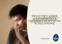 Światowy Dzień Solidarności z Osobami Chorymi na Schizofrenię..jpg